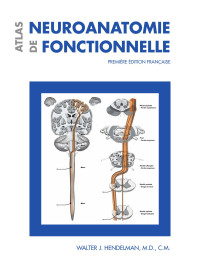 Walter J. Hendelman — Atlas de neuroanatomie fonctionnelle