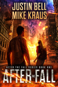 Kraus, Mike & Bell, Justin — After the Fall - After the Fall Book 1: (A Thrilling Post-Apocalyptic Series)