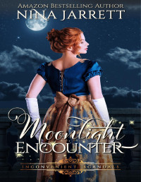 Nina Jarrett — Moonlight Encounter: (Inconvenient Scandals Book 2) (Inconvenient Brides 7)