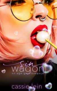 Cassie Lein — Sin Wagon : An Age Gap Romance