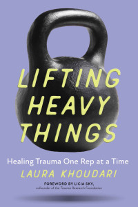Laura Khoudari — Lifting Heavy Things