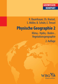 Baumhauer, Roland; Kneisel, Christof; Möller, Steffen; Schütt, Brigitta; Tressel, Elisabeth — Physische Geographie 2