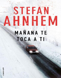 Stefan Ahnhem — Mañana te toca a ti (Criminal) (Spanish Edition)