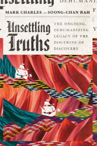 Mark Charles & Soong-Chan Rah — Unsettling Truths