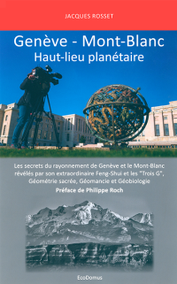 Jacques Rosset — Genève – Mont-Blanc, Haut-lieu planétaire