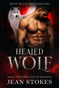 Jean Stokes — Healed Wolf (Dove Valley Wolf Shifters #2)