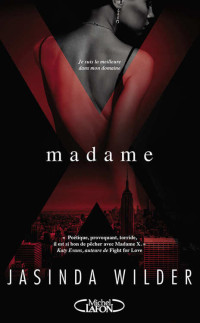 Jasinda Wilder [Wilder, Jasinda] — Madame X