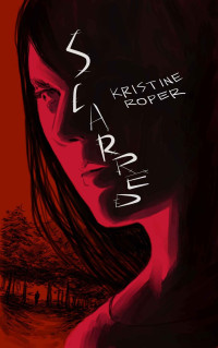 Kristine Roper — Scarred