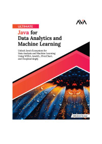 Kumar A. — Ultimate Java for Data Analytics and ML. Unlock Java's Ecosystem 2024