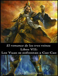 Luo Guanzhong — Los Yuan Se Enfrentan a Cao Cao