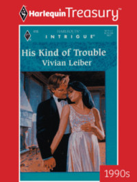 Vivian Leiber — His Kind Of Trouble