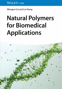 Wenguo Cui — Natural Polymers for Biomedical Applications