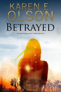 Karen E. Olson — Betrayed
