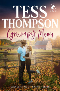 Tess Thompson — Grumpy Moon (Crescent Moon Ranch Book 5)