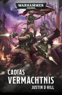 Justin D Hill — Cadias Vermächtnis