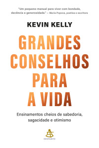 Kevin Kelly — Grandes conselhos para a vida