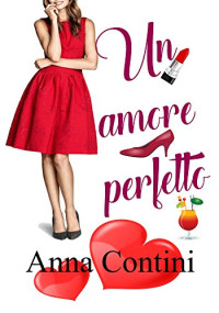 Anna Contini — Un amore perfetto (Italian Edition)