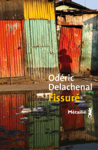 Odéric Delachenal — Fissuré