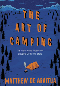 Matthew De Abaitua — The Art of Camping