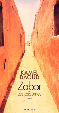 Kamel Daoud — Zabor ou Les psaumes