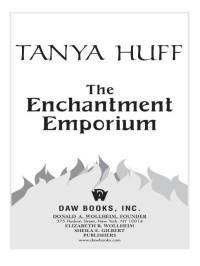 Tanya Huff; — The Enchantment Emporium