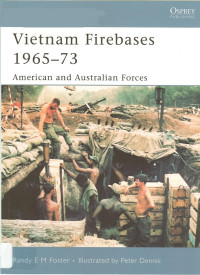 Randy E. M. Foster — Vietnam Firebases 1965-73: American and Australian Forces