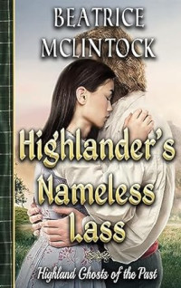 Beatrice McLintock — Highlander’s Nameless Lass