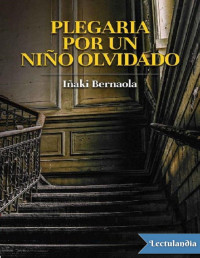 Iñaki Bernaola — Plegaria Por Un Niño Olvidado