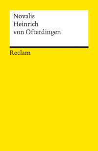 Novalis (d. i. Friedrich von Hardenberg);Wolfgang Frhwald; — Heinrich von Ofterdingen. Ein Roman