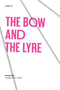 Ruth L. C. Simms & Octavio Paz — The Bow and the Lyre