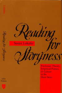 Susan Lohafer, Susan Lohafer — Reading for Storyness: Preclosure Theory, Empirical Poetics, and Culture in the Short Story