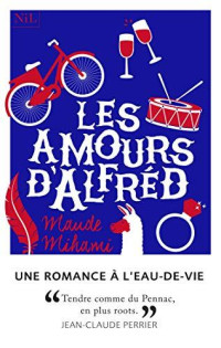 Maude Mihami [Mihami, Maude] — Les amours d'Alfréd