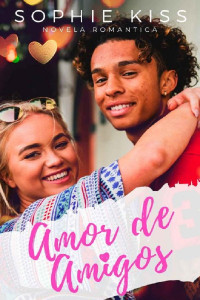 Sophie Kiss — Amor de amigos