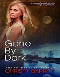 Christy Barritt — Gone by Dark