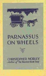 Christopher Morley — Parnassus On Wheels