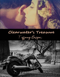 Tiffany Casper — Clearwater's Treasure: Wrath MC (Mountain of Clearwater Book 5)