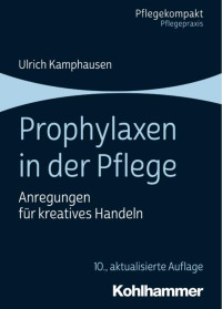 Ulrich Kamphausen — Prophylaxen in der Pflege