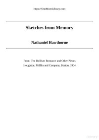 Nathaniel Hawthorne — Sketches from Memory / (From: "The Doliver Romance and Other Pieces: Tales and Sketches")