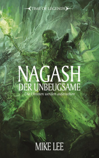 Mike Lee — Nagash der Unbeugsame