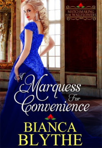 Bianca Blythe — A Marquess for Convenience