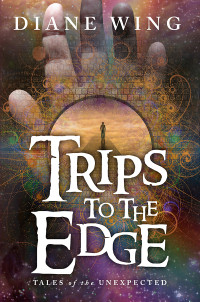 Diane Wing — Trips of the Edge