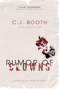 C.J. Booth — Rumor Of Clowns (Diamond & Stone Mystery Series Book 4)