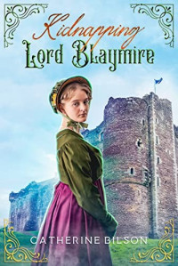 Catherine Bilson — Kidnapping Lord Blaymire