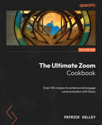 Patrick Kelley — The Ultimate Zoom Cookbook