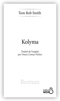 TOM ROB SMITH — KOLYMA