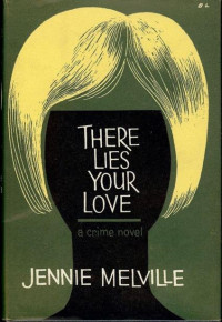 Jennie Melville — There Lies Your Love