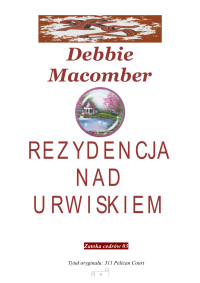 Debbie Macomber — Zatoka cedrów 03 - Rezydencja nad urwiskiem