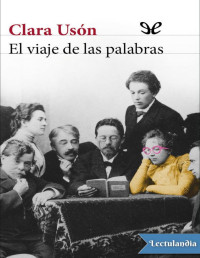 Clara Usón — El Viaje De Las Palabras