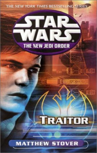 Matthew Woodring Stover — Star Wars: Traitor