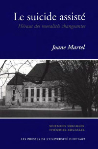 Joane Martel — Le Suicide assisté: Héraut des moralités changeants